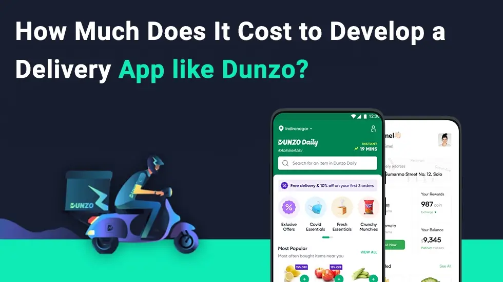 How Much Does It Cost to Develop an On-Demand Delivery App like Dunzo?